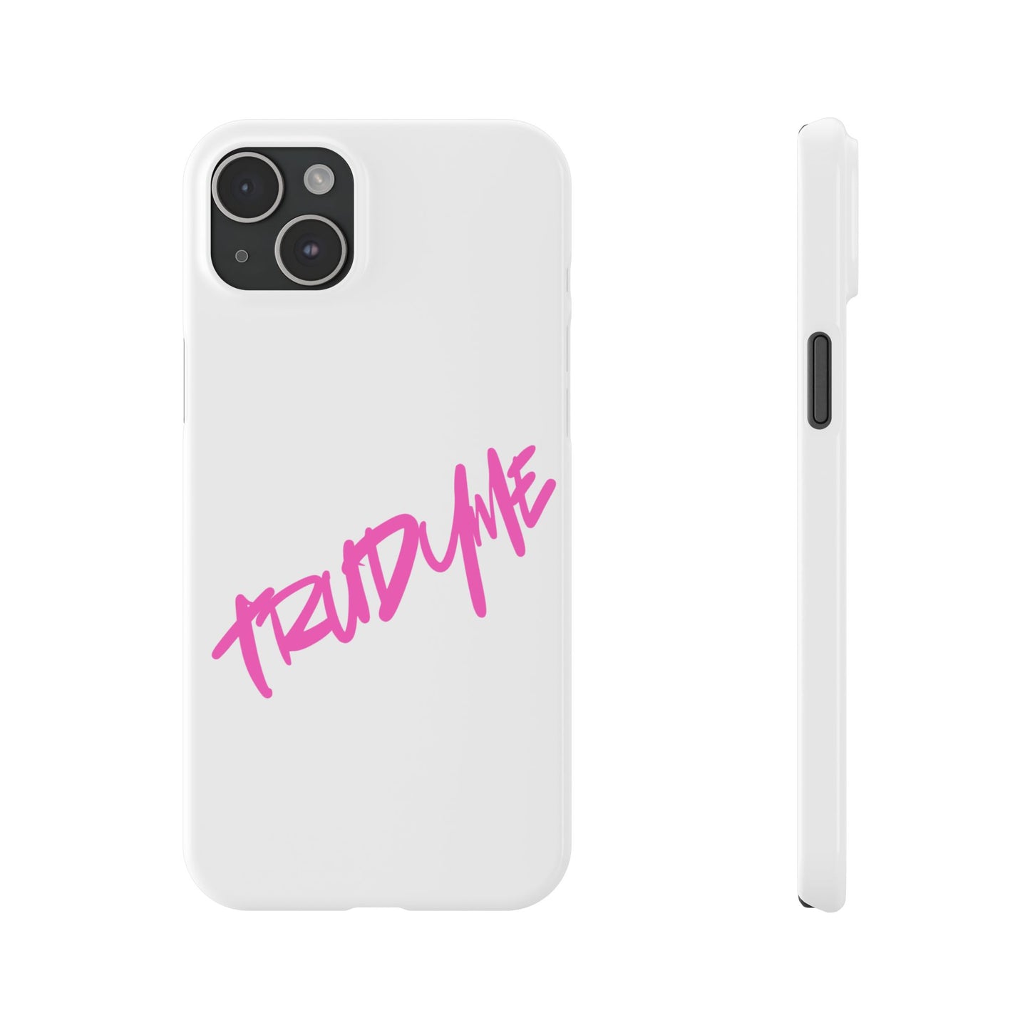 Trendy Pink Slim Phone Case - 'TRUDY ME' Design