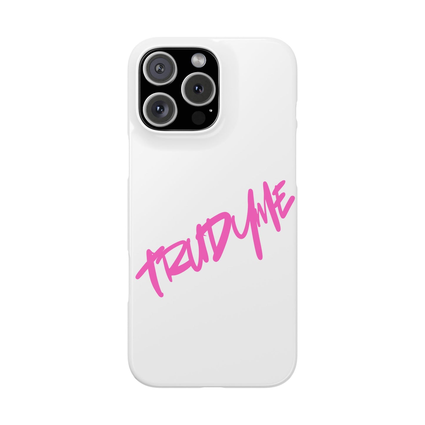 Trendy Pink Slim Phone Case - 'TRUDY ME' Design