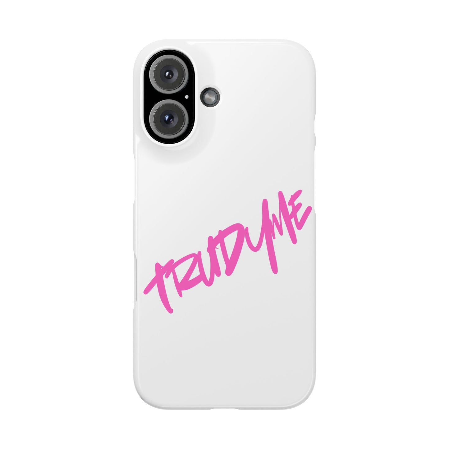 Trendy Pink Slim Phone Case - 'TRUDY ME' Design
