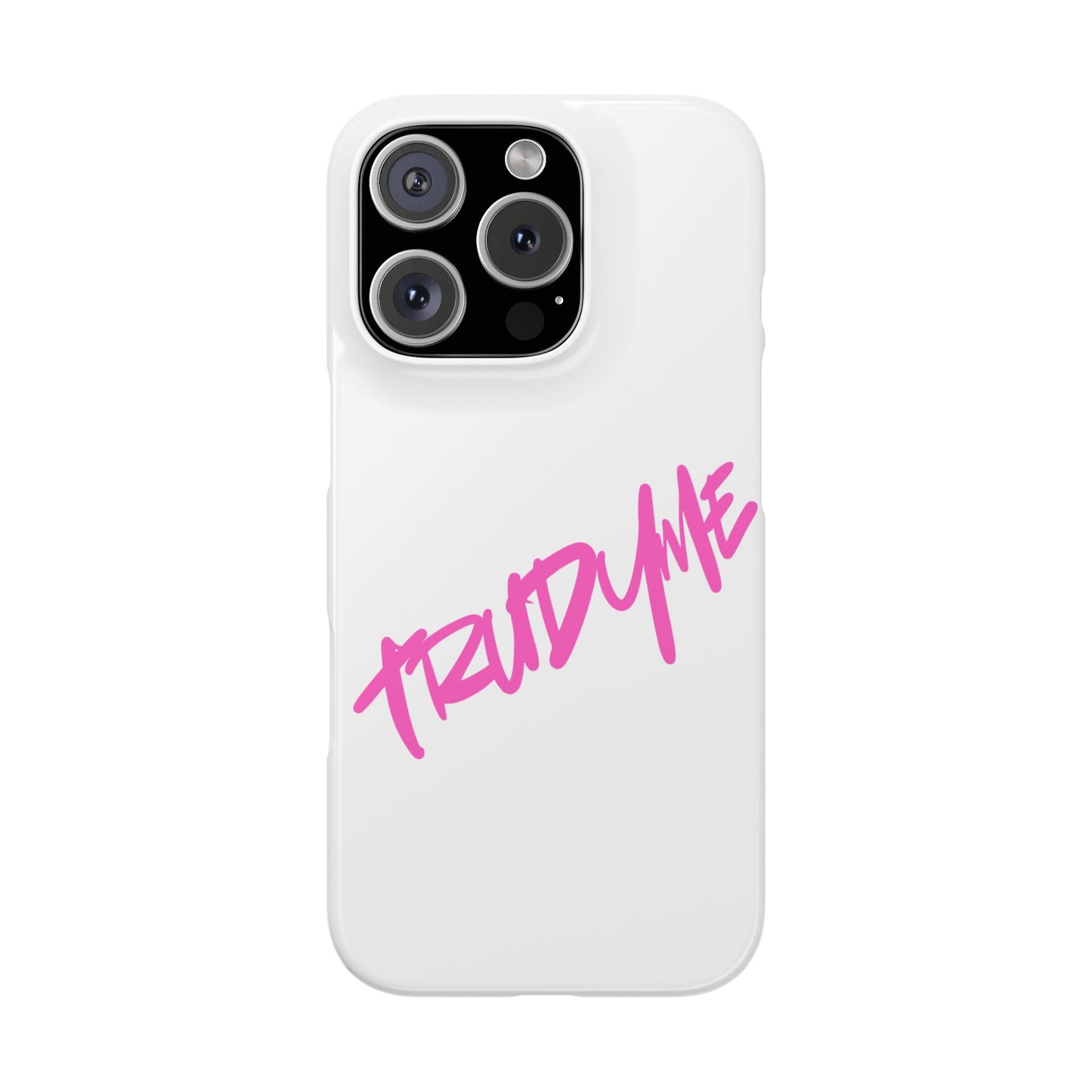 Trendy Pink Slim Phone Case - 'TRUDY ME' Design
