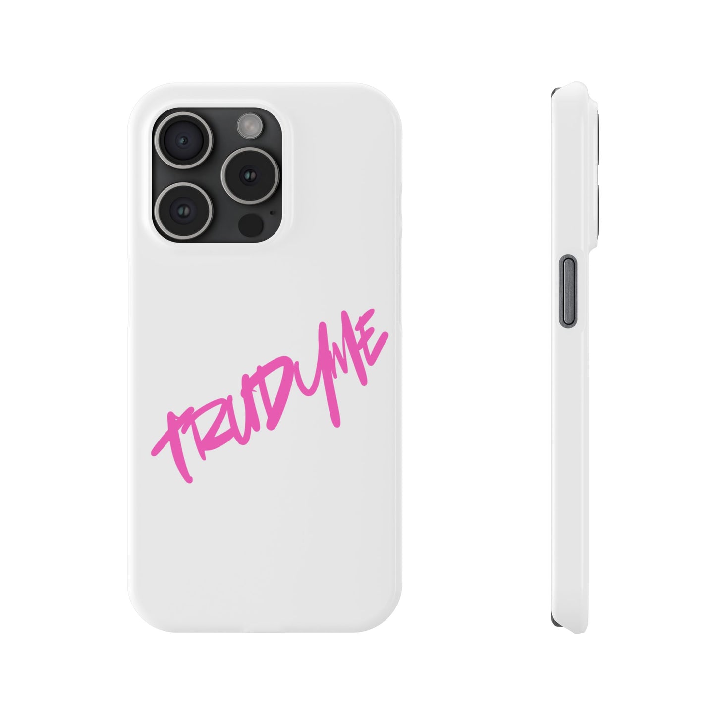Trendy Pink Slim Phone Case - 'TRUDY ME' Design