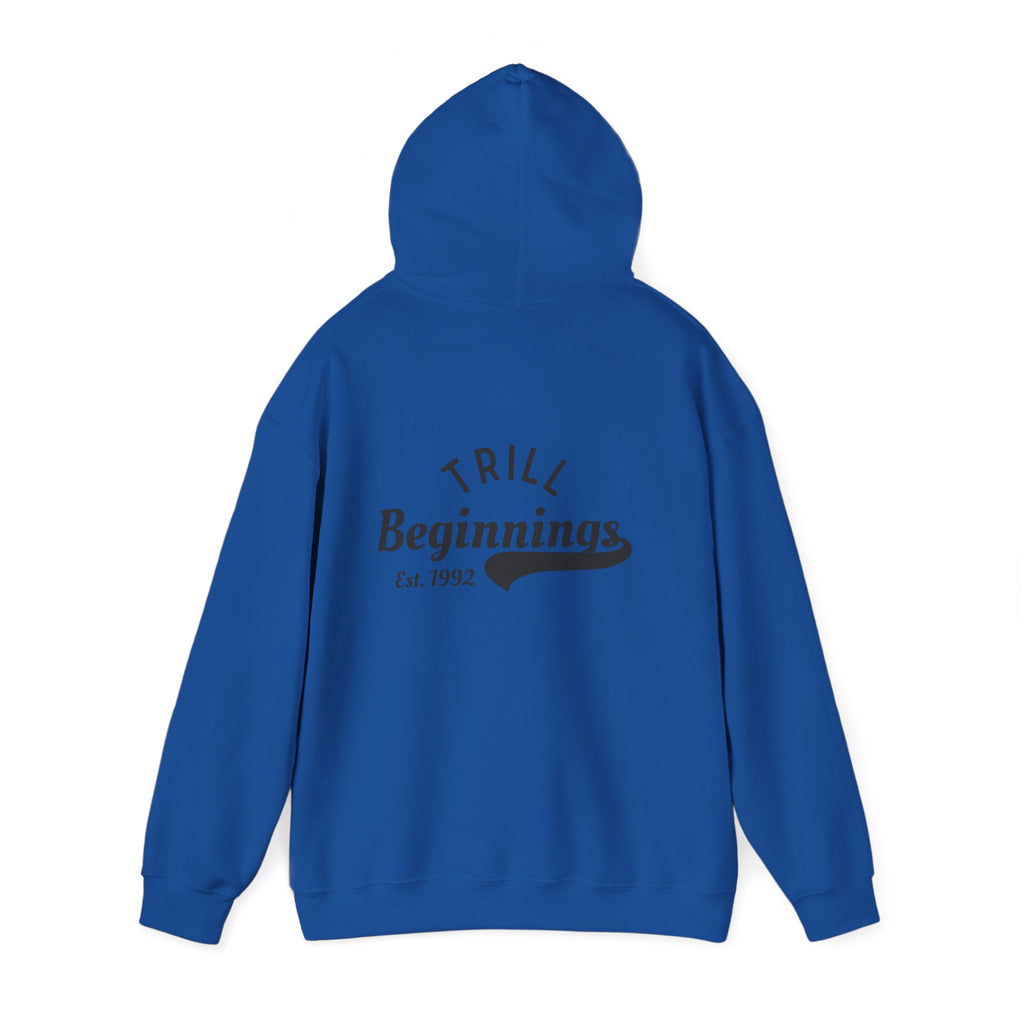 Trill Beginnings Hoodie
