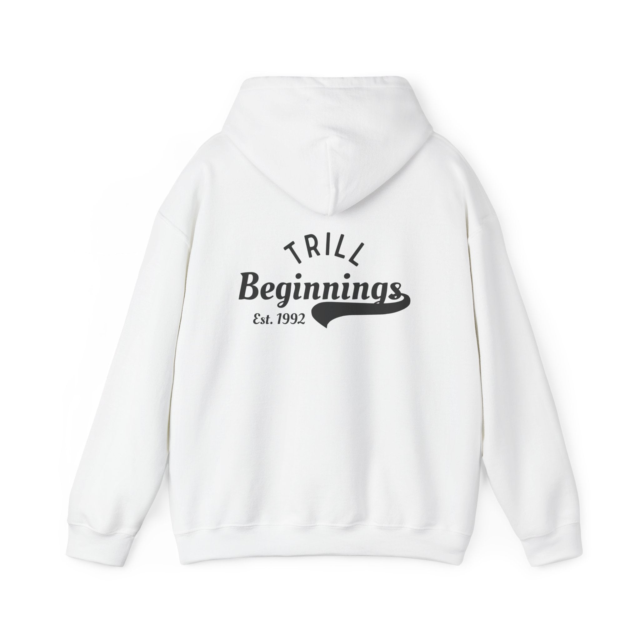 Trill Beginnings Hoodie