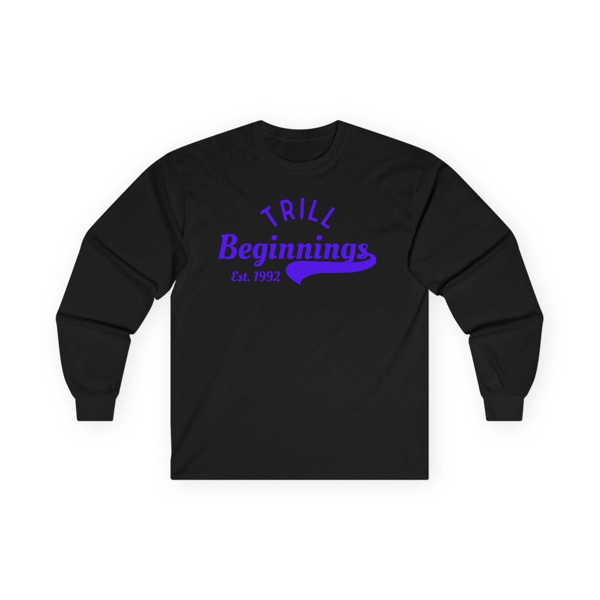 Trill Beginnings Long Sleeve Tee