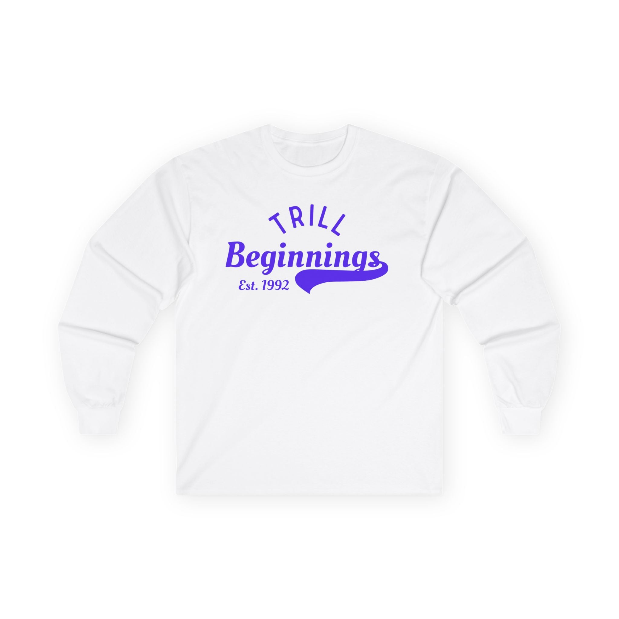 Trill Beginnings Long Sleeve Tee