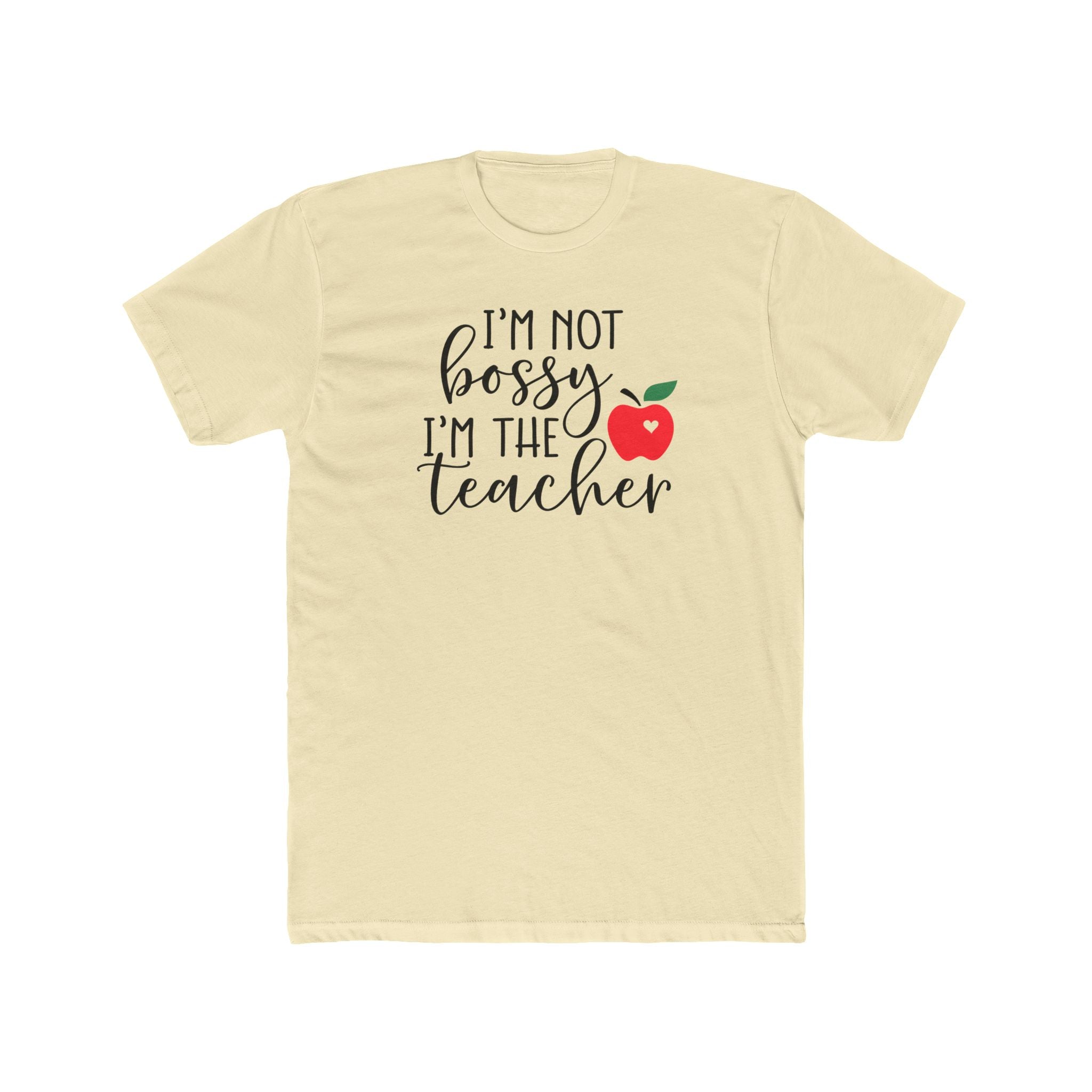 Teacher T‑Shirt "I’m Not Bossy I’m The Teacher"