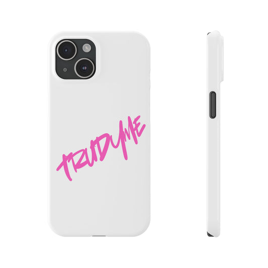 Trendy Pink Slim Phone Case - 'TRUDY ME' Design