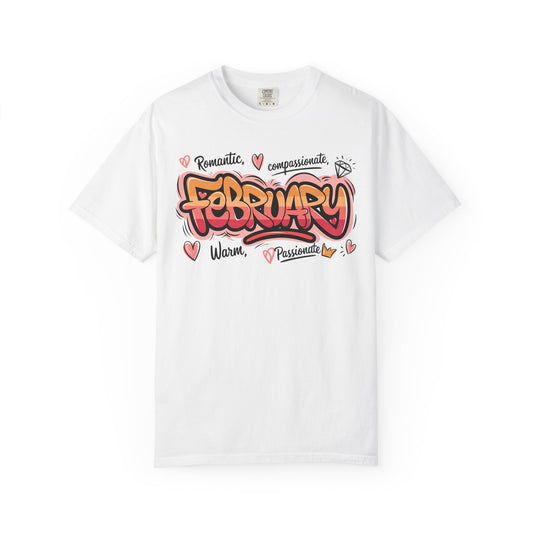 February Rep Your Month T-Shirt - Unisex Garment-Dyed