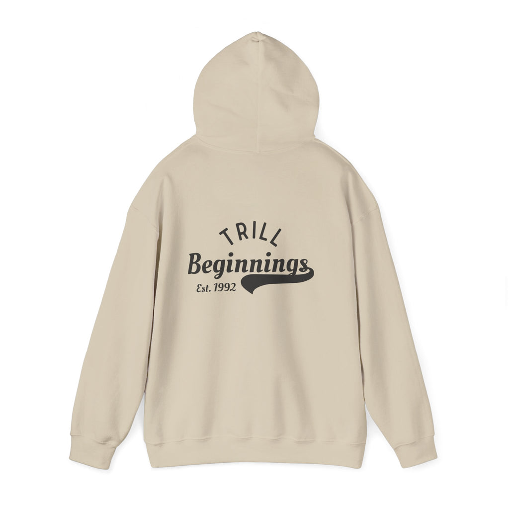 Trill Beginnings Hoodie