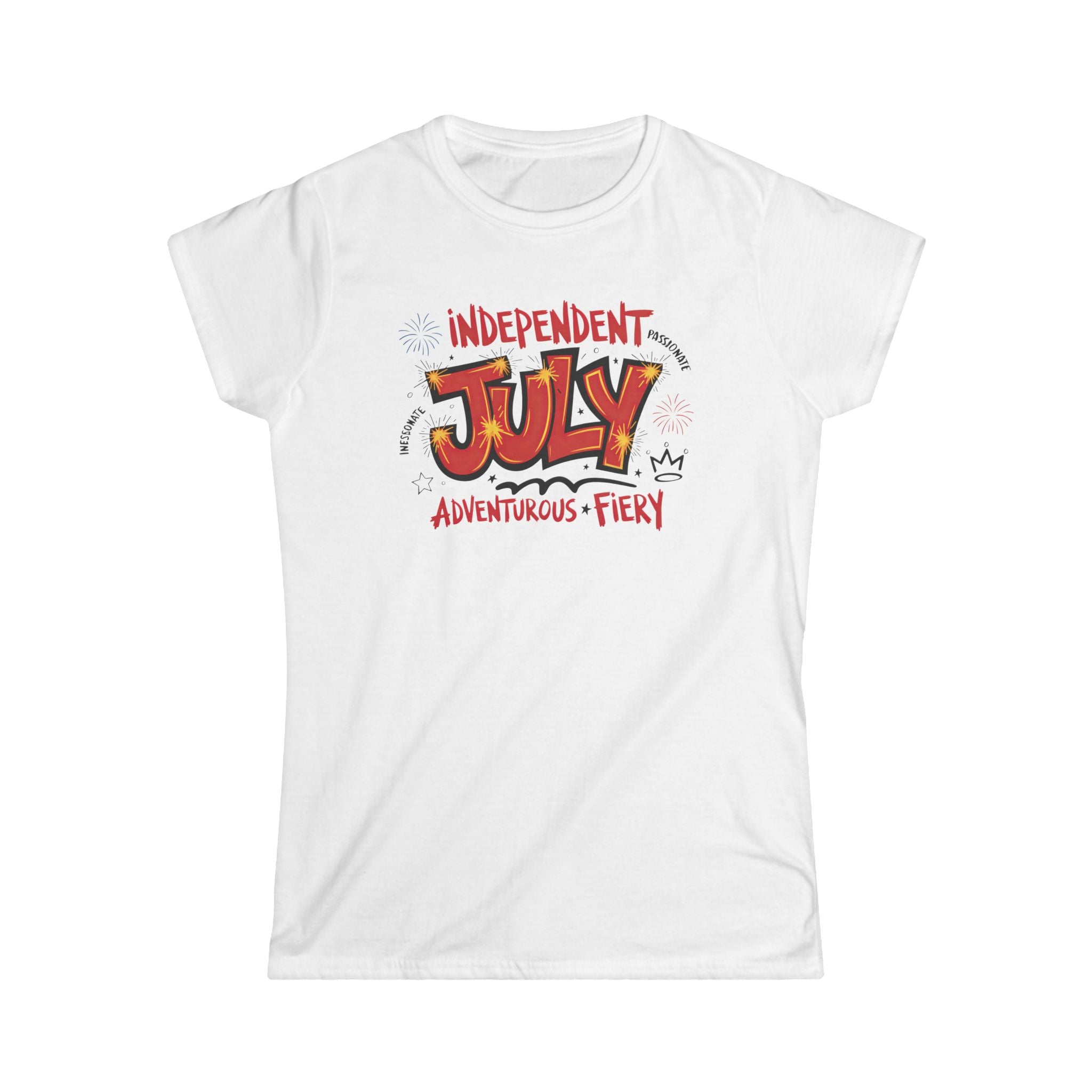 July Birthday T-Shirt — "Independent July" Adventurous & Fiery Women's Tee
