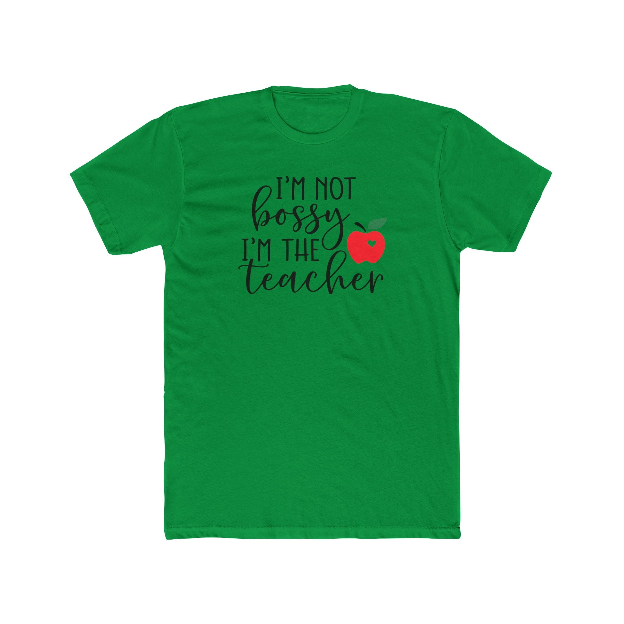Teacher T‑Shirt "I’m Not Bossy I’m The Teacher"