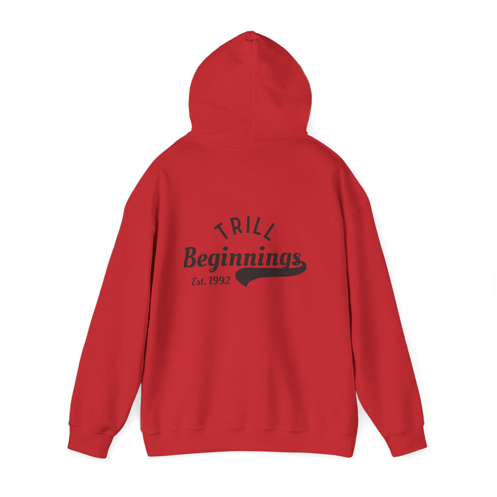 Trill Beginnings Hoodie