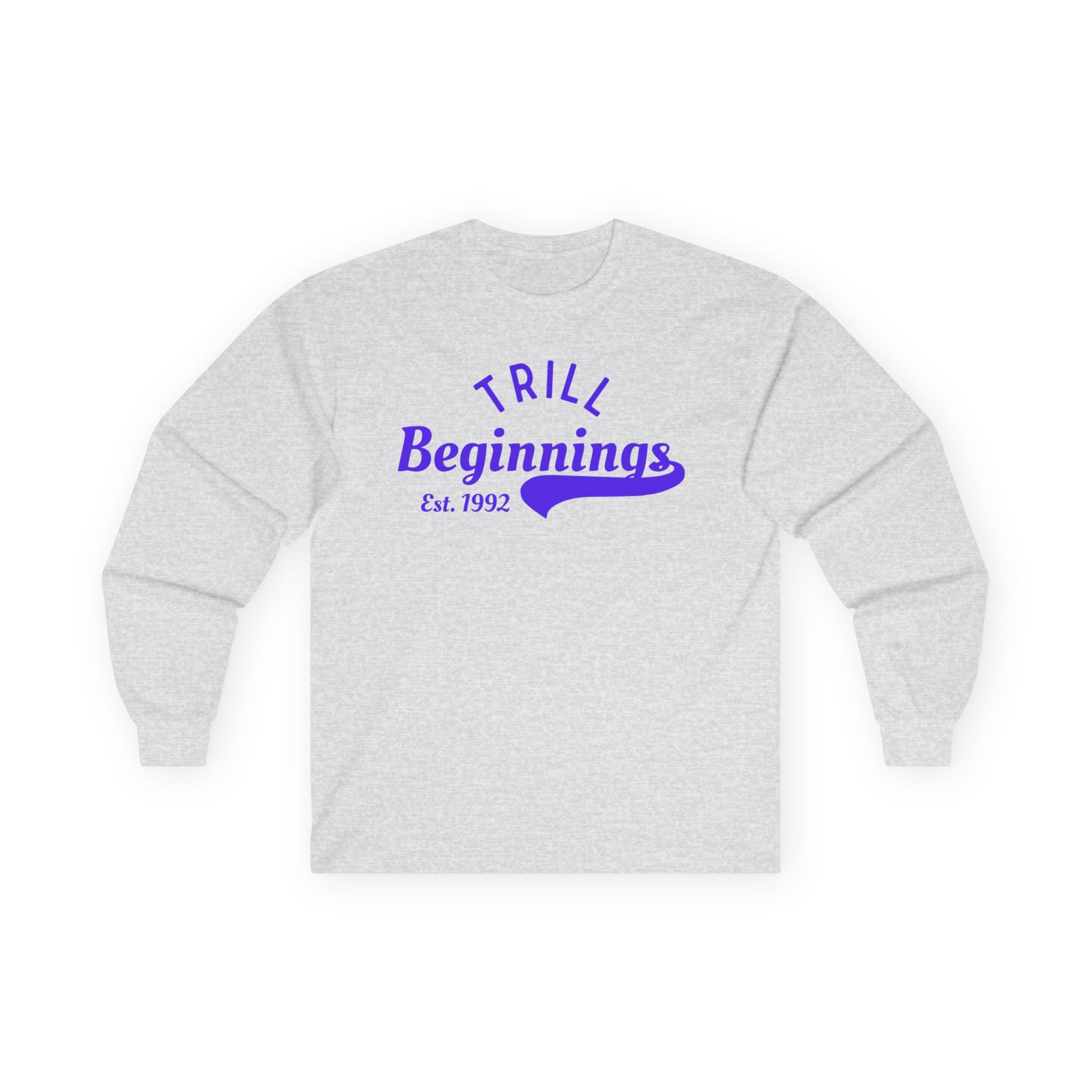 Trill Beginnings Long Sleeve Tee