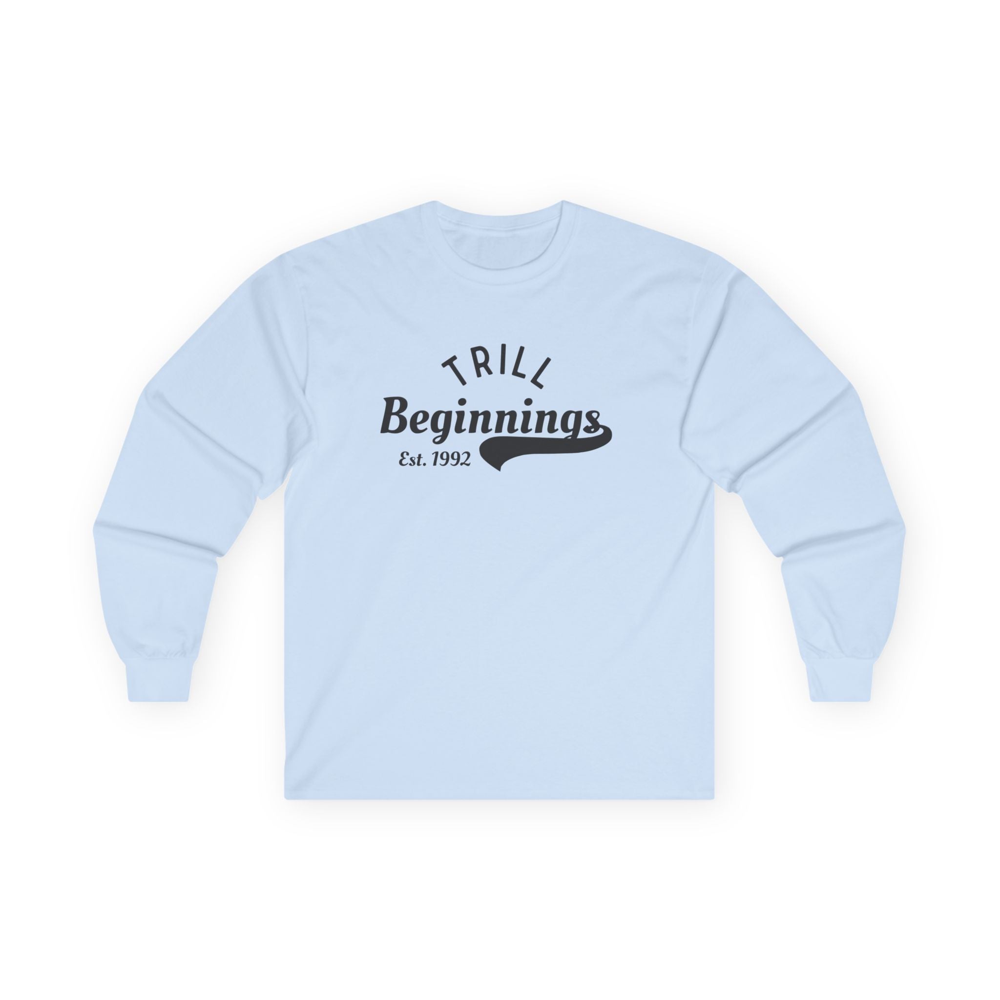 Trill Beginnings Crew Neck Design