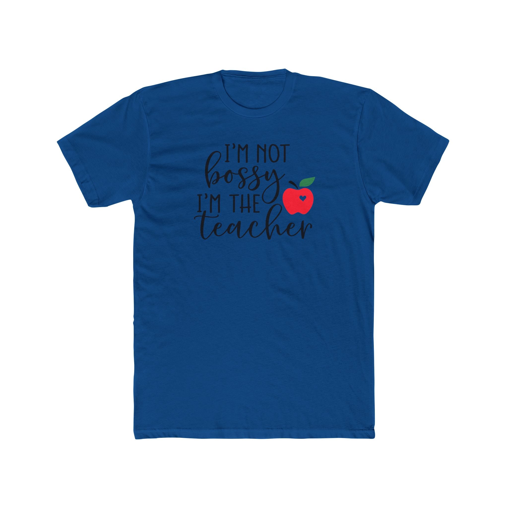 Teacher T‑Shirt "I’m Not Bossy I’m The Teacher"