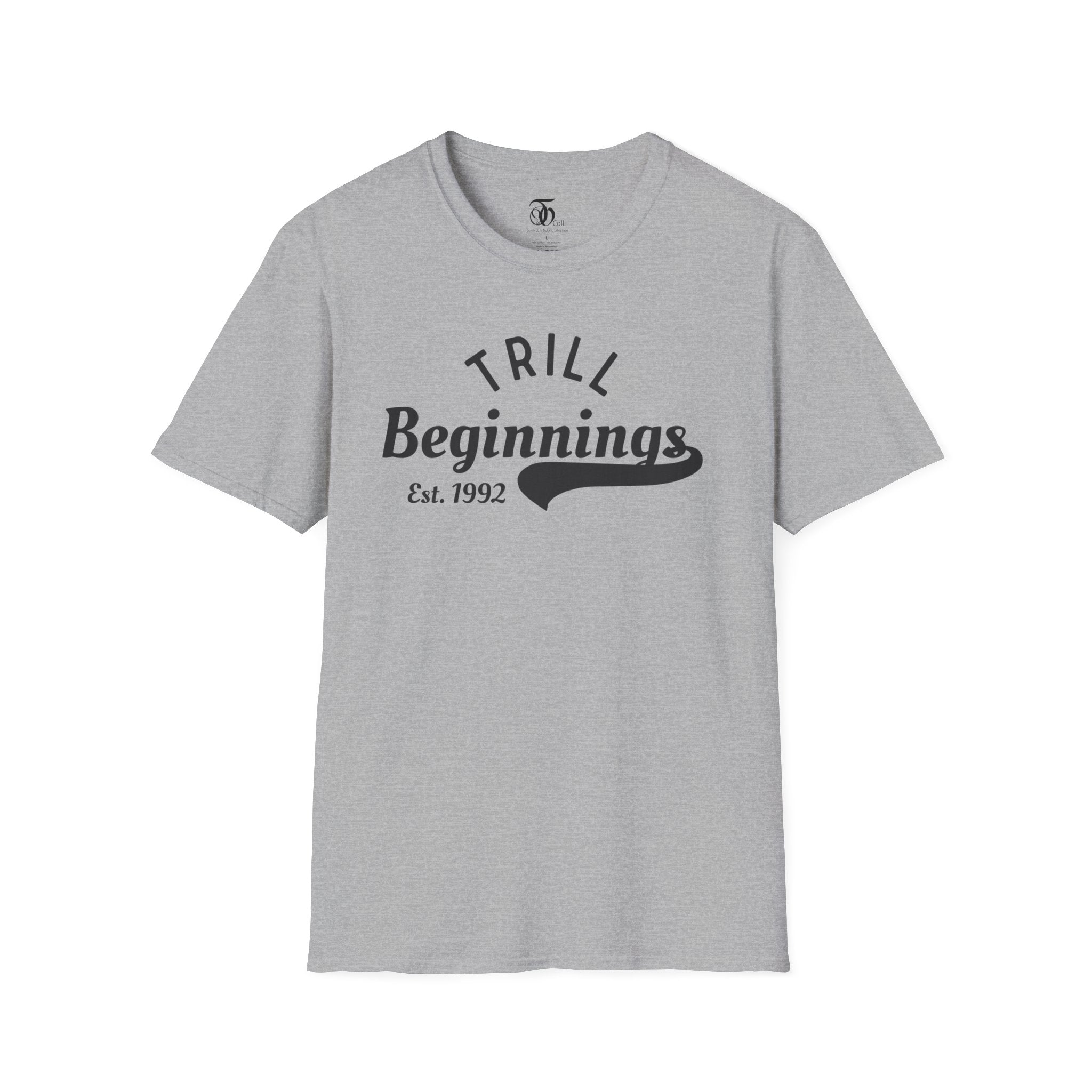 Trill Beginnings T-Shirt