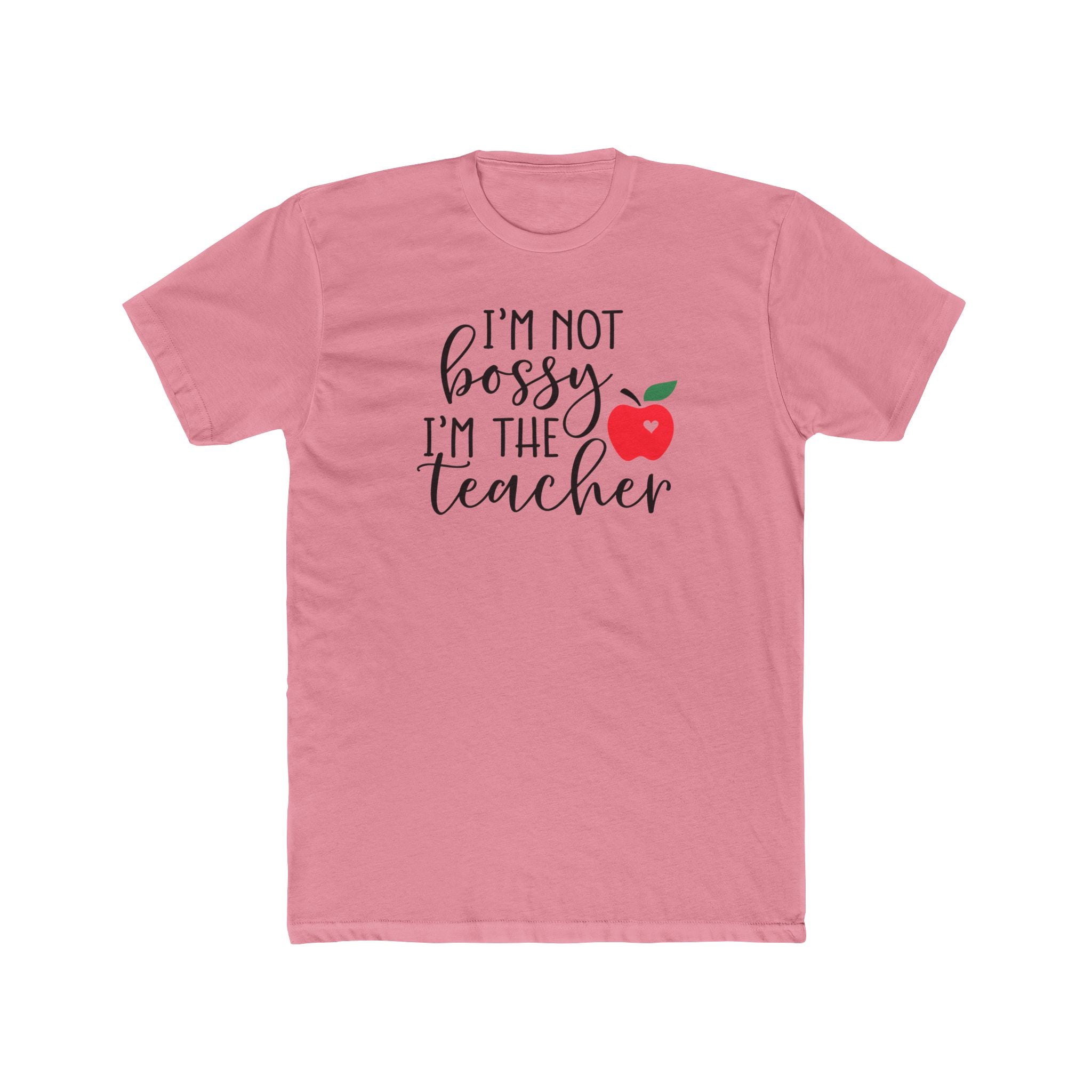 Teacher T‑Shirt "I’m Not Bossy I’m The Teacher"