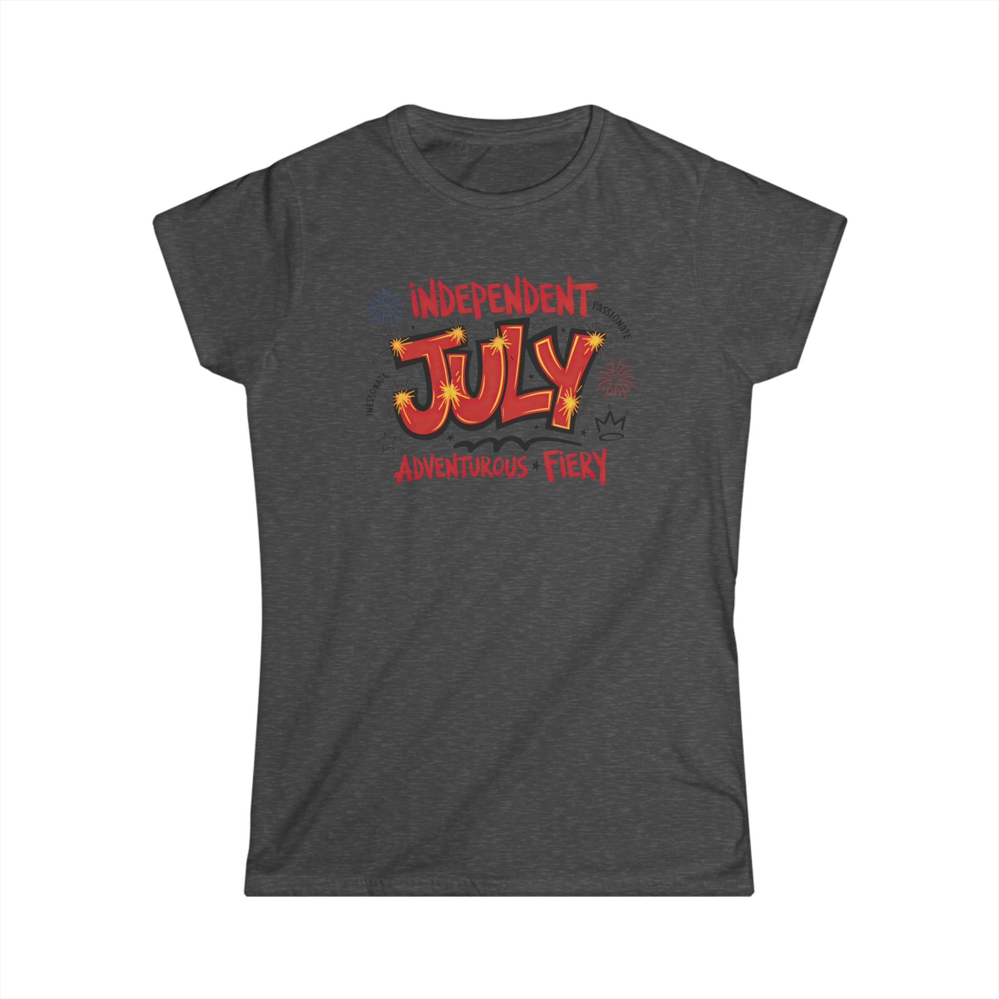 July Birthday T-Shirt — "Independent July" Adventurous & Fiery Women's Tee