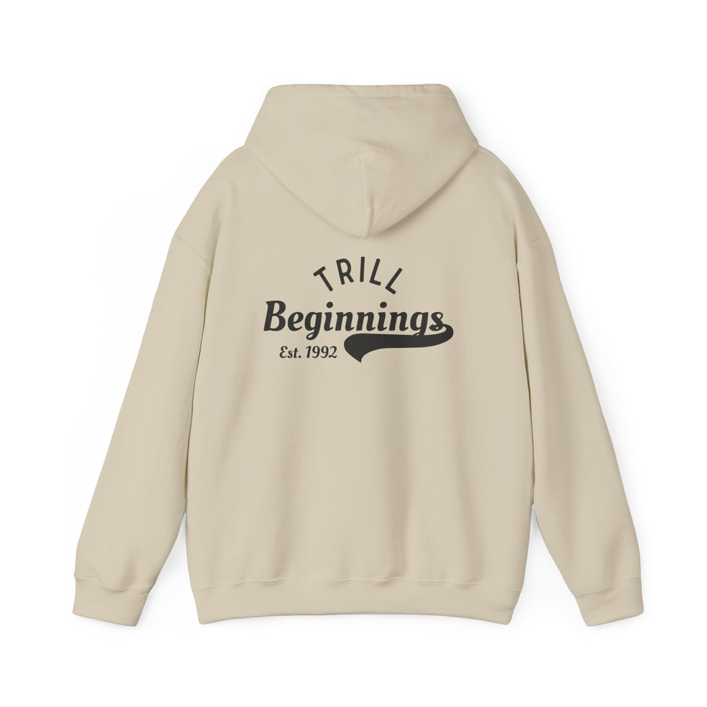 Trill Beginnings Hoodie