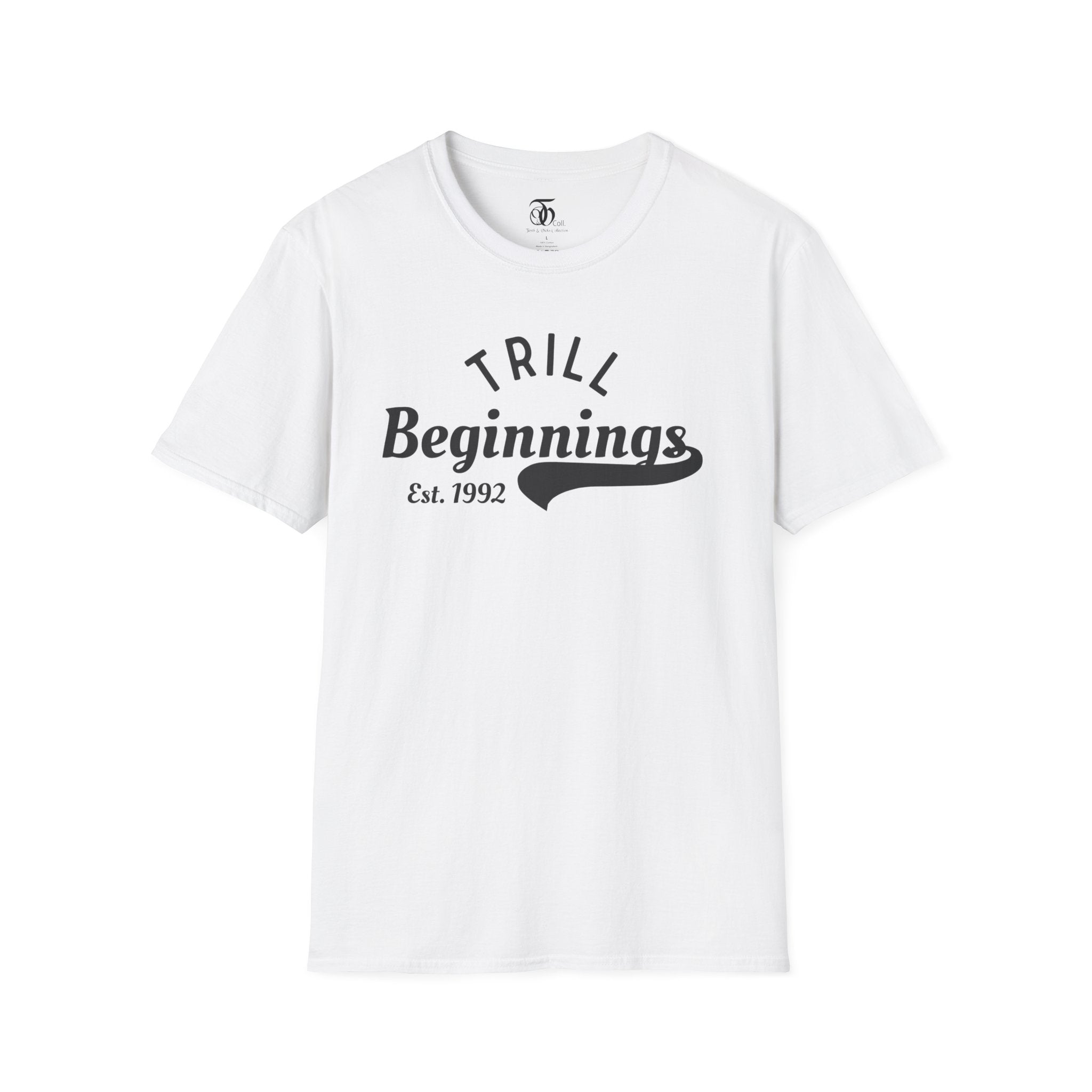 Trill Beginnings T-Shirt