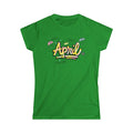 April Birthday Month Tee — Women's Birthday Shirt