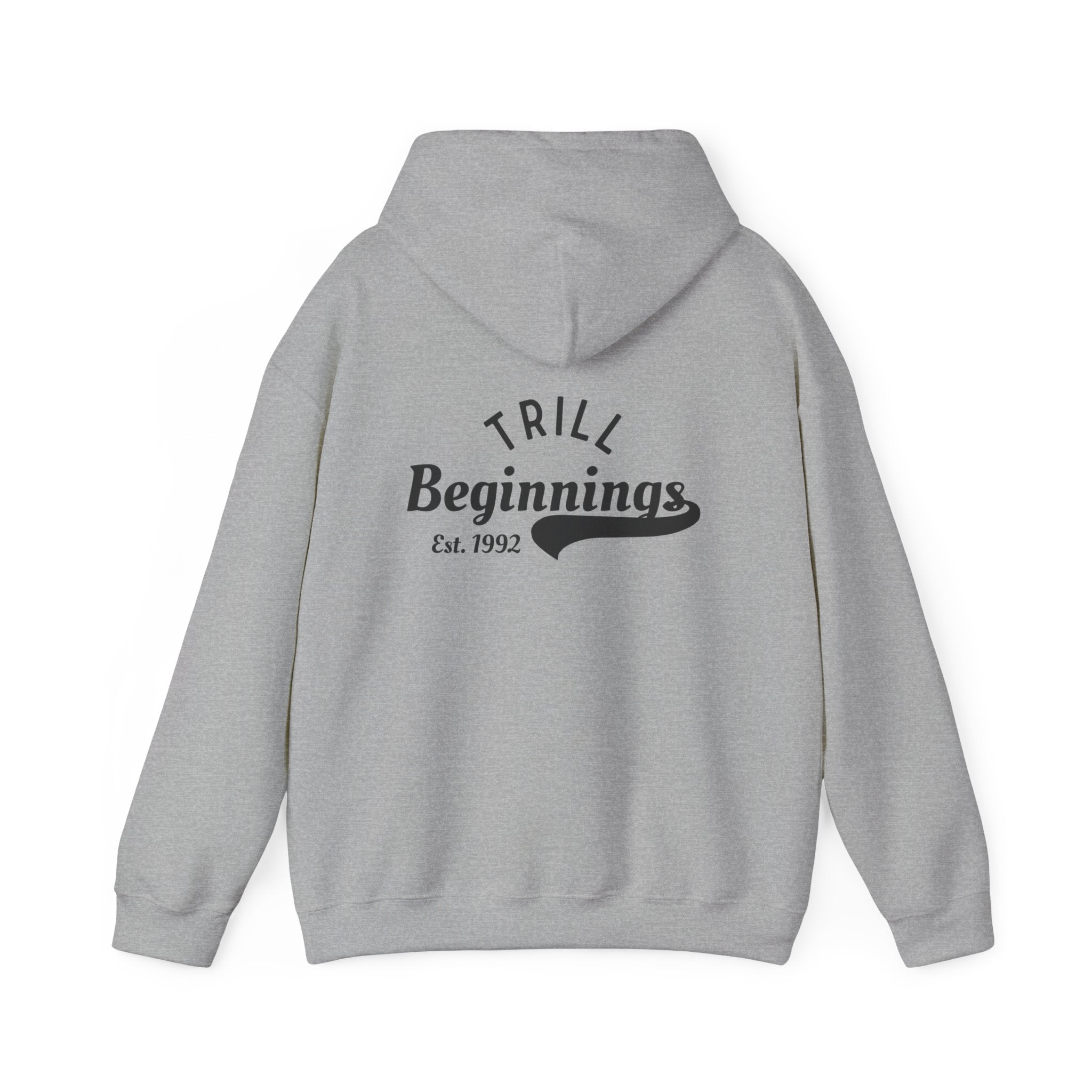 Trill Beginnings Hoodie