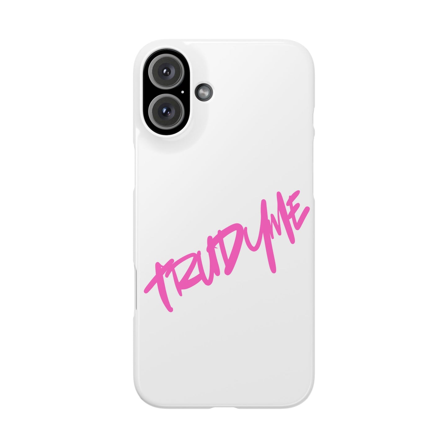 Trendy Pink Slim Phone Case - 'TRUDY ME' Design