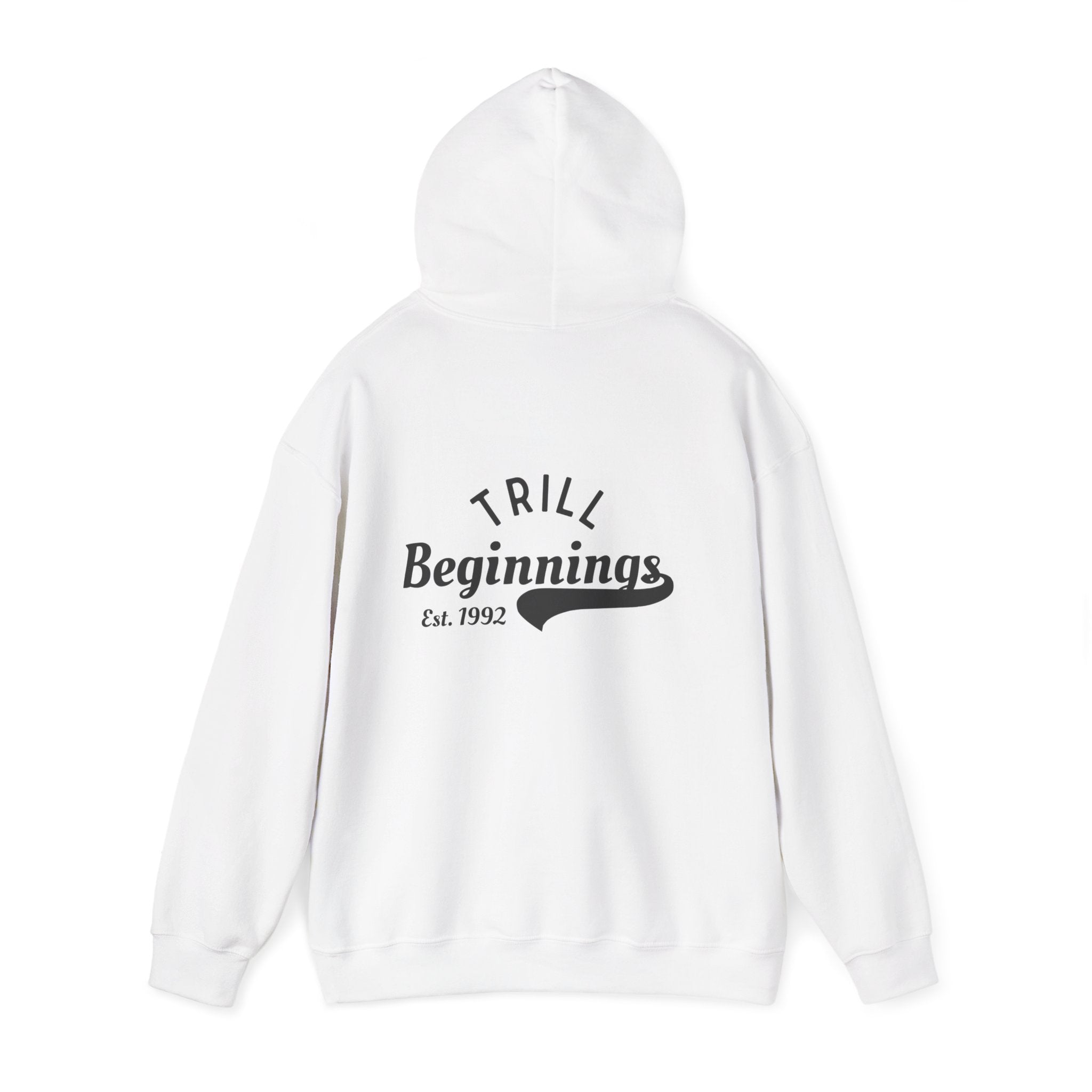Trill Beginnings Hoodie