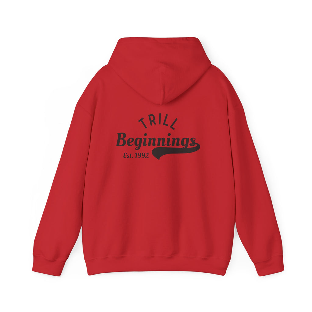 Trill Beginnings Hoodie