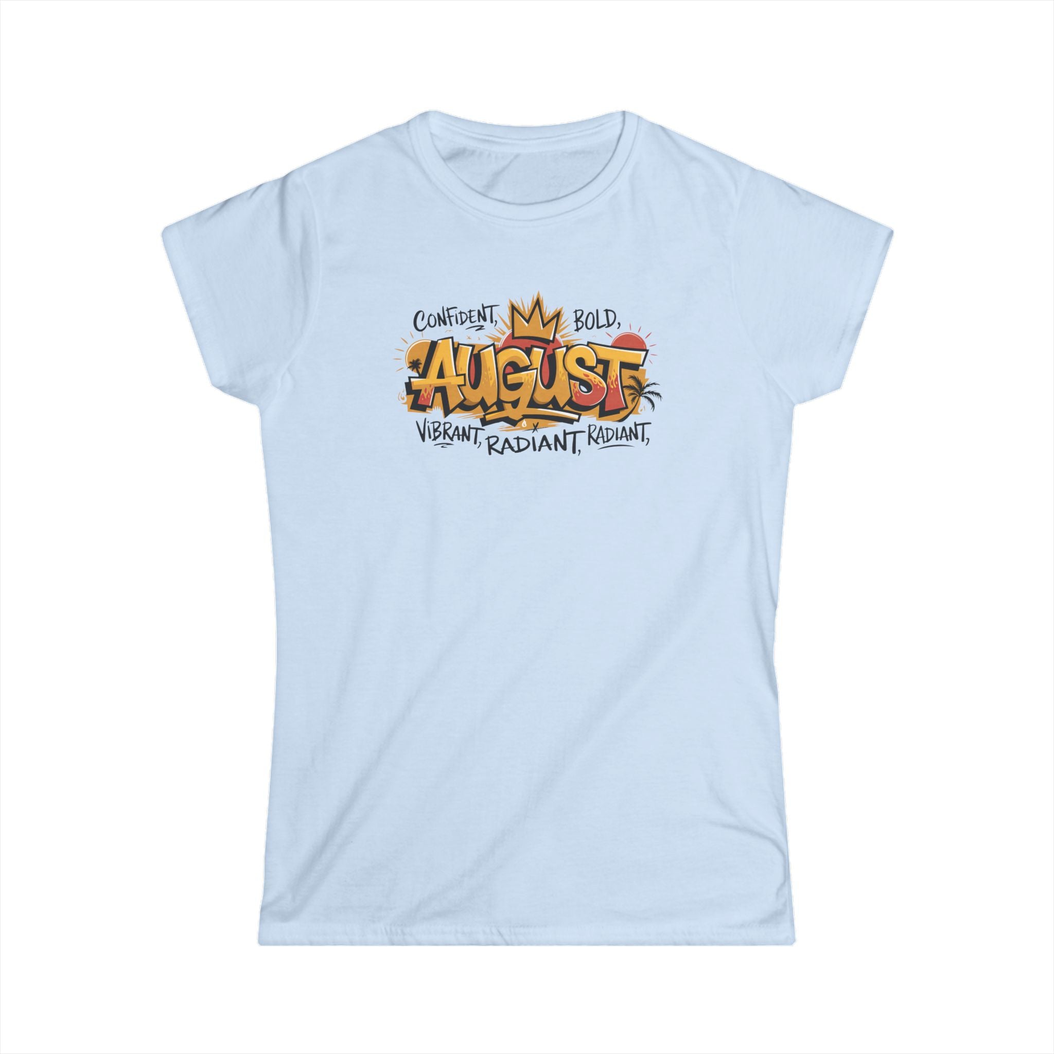 August Birthday Tee – "Confident Bold Vibrant Radiant" Graphic Women’s T-Shirt