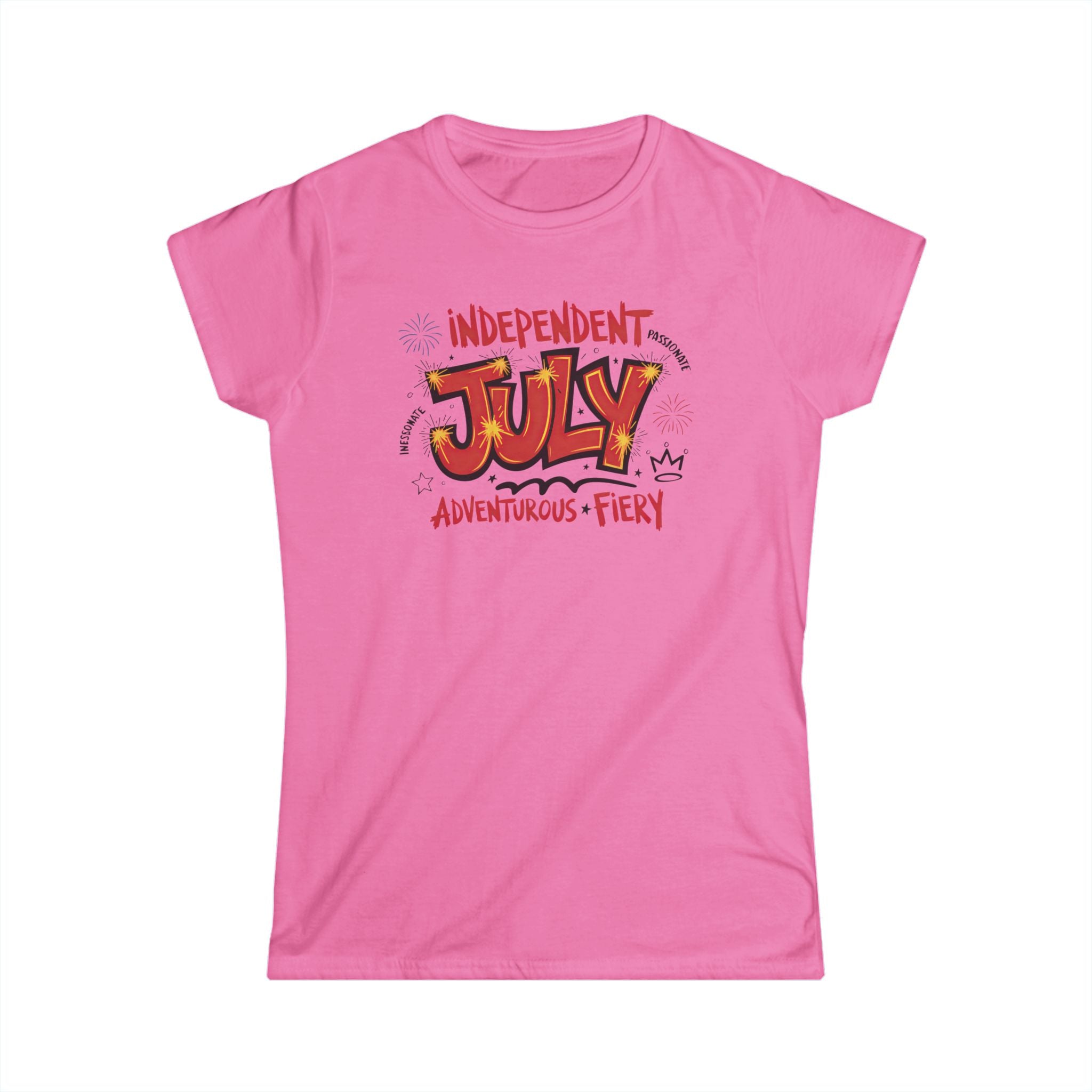 July Birthday T-Shirt — "Independent July" Adventurous & Fiery Women's Tee